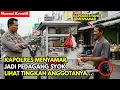 Download Lagu Kapolres Menyamar Jadi Penjual Bakso, Dibuat Syok dengan Tingkah Anggotanya...