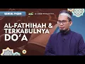 Download Lagu [ Serial Fiqh Eps 14 ] Al-Fathihah dan Terkabulnya Do'a - Ustadz Adi Hidayat