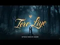 Download Lagu Tere Liye ❤️ | Official Music By Aakash | Latest Romantic Love Song 2025 🎶 |  Must Listen 2025🌹