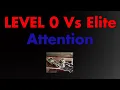 Tarkov Attention 0 vs Elite