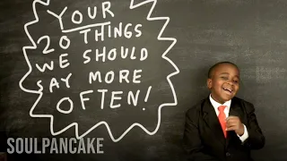 Kid President Shares Your Things We Should Say More Often  Kid President Shares Your Things We Should Say More Often