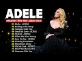ADELE Full Album 2025 (Lyrics) | Best Songs Collection 2025 | Greatest Hits Songs Playlist 2025