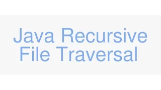 Java Recursive traversal through a file tree