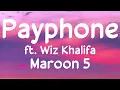 Maroon 5 - Payphone ft. Wiz Khalifa (lyrics)