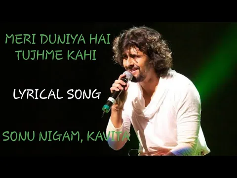 Download MP3 Meri Duniya hai tujh mein_Lyrical Song _Vastav_Sonu Nigam_Kavita