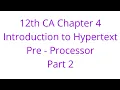 12th CA Chapter 4 Introduction to Hypertext Pre - Processor Part 2