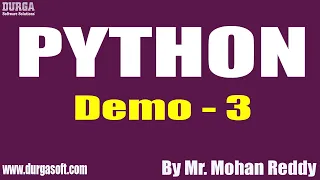 PYTHON tutorials Demo - 3 by Mr Mohan Reddy On 21-12-2020 7AM