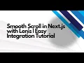 Smooth Scroll in Next js with Lenis Easy Integration Tutorial