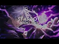 Download Lagu starboy - The weekend | audio edit |