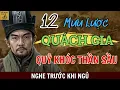 12 Mưu Kế Đỉnh Cao Của Quách Gia Khiến Quỷ Khóc Thần Sầu | Audio Tam Quốc