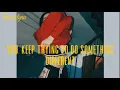 The Japanese House - Something Has To Change // Lyrics