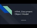 Beginning HTML - Document Object Model