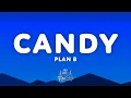 Plan B - Candy
