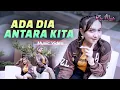 Download Lagu Duo Manja - Ada Dia Antara Kita (Official Music Video)