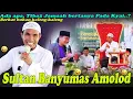 Download Lagu BERKAT LAMIRI BOSQUE 🥰 SULTAN BANYUMAS AMOLOD ♥️ KH KHOLIL YASIN TERBARU 2025