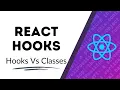 React Hooks Introduction React Hooks versus Classes ReactJS tutorial