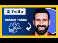 How To Assign Tasks On TRELLO Complete 2025 Guide