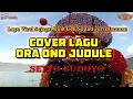 Download Lagu Cover Lagu VIRAL.!! ORA ONO JUDULE versi Jaranan SETYO BUDOYO 64171