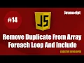 Remove duplicate from array using foreach loop and includes method in javascript javascript