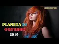 Download Lagu PLANETA DJ OUTUBRO  2019 -  NEW