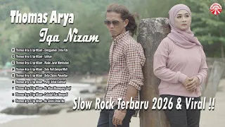 Thomas Arya & Iqa Nizam ~ Slow Rock Terbaru 2026 & Viral !! [Official Compilation Video HD]