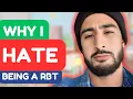 Why I HATE being a RBT