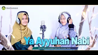 Download Ya Ayyuhan Nabi (Cover) by: Alfina Rahma Mawaddah feat Imas Imroatul Faizah MP3