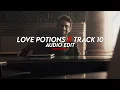 Lagu Love Potions X Track 10 - (Slowed) | (Edit Audio) | Prod.AudioWizard
