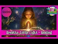Download Lagu 💖Breathe, little light | Healing \u0026 Calming Song for Kids | Magic, healing, and gentle empowerment .