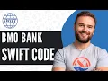 How To Find Swift Code of BMO Bank - Full Guide 2025