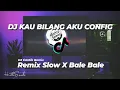 Lagu DJ KAU BILANG AKU CONFIG ? X PALE PALE #1 REMIX SLOW TIKTOK VIRAL TERBARU 2021
