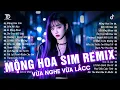 Download Lagu Mộng Hoa Sim Remix ♫ BXH Nhạc Trẻ EDM Triệu View Đang Dẫn Đầu MXH - Top 15 Bản EDM Hay Nhất 2025