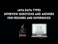 Java Data types interview questions and answers