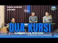 Karaoke Dua kursi - Rita Sugiarto nada cewek Fm versi koplo