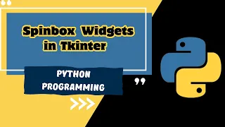 Tkinter Part - 10 Introduction toSpinbox Widgets with example in Tkinter python MUST WATCH