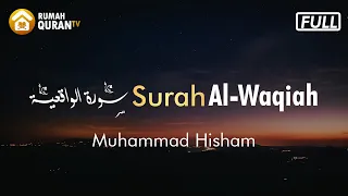 surah al waqiah merdu muhammad hisham murottal al quran pembuka pintu rezeki