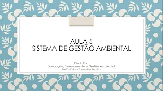 Aula 5 - Sistema de Gestão Ambiental