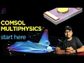 What is COMSOL Multiphysics Simulation Software Start Here