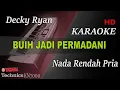 Lagu BUIH JADI PERMADANI EXISTS - DECKY RYAN ( NADA RENDAH PRIA ) || KARAOKE KN7000