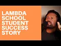 Lambda School Student Success Story