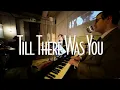 Till There Was You | Piano, Sax, and Vocal Cover - Smooth Jazz Music