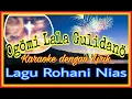 Download Lagu Ogömi Lala Gulidanö Karaoke dengan Lirik || Lagu Rohani Nias Lama