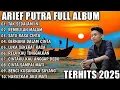 Download Lagu ARIEF PUTRA FULL ALBUM TERBARU 2025 - REMBULAN MALAM TAK SEDALAM INI - TERPOPULER TANPA IKLAN