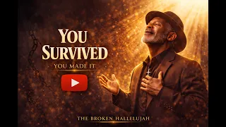 you survived powerful gospel blues testimony of strength the broken hallelujah