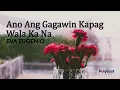 Download Lagu Eva Eugenio - Ano Ang Gagawin Kapag Wala Ka Na (Official Lyric Video)