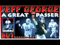 Jeff George Had All The TALENT But Something Was Wrong