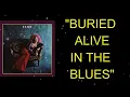 Buried Alive In The Blues...with vocals by Paul Butterfield and Nick Gravenites!