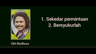 sekedar permintaan u0026 bersyukurlah muksin om madhora 