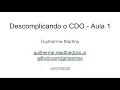 Descomplicando o CDO - Aula 1
