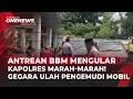 Tegas! Kapolres Marah Gebrak Mobil Karena Pengemudi Antre BBM Tak Teratur | OneNews Update